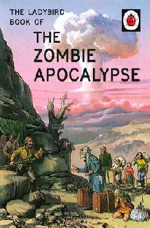 Ladybird Book of the Zombie Apocalypse